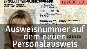 Wo steht die Ausweisnummer beim neuen Personalausweis?